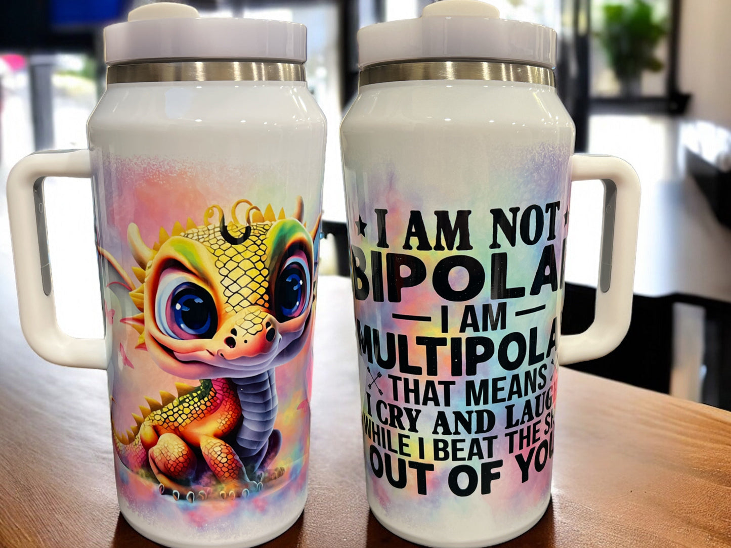64oz Stanley Style Thirst Quencher- I am not bipolar. I am multi Olar. That means I will laugh cry while I beat the shit out of you. 
