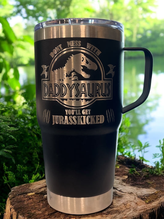 40oz Stanly style boldly laser-engraved with: Daddysaurus