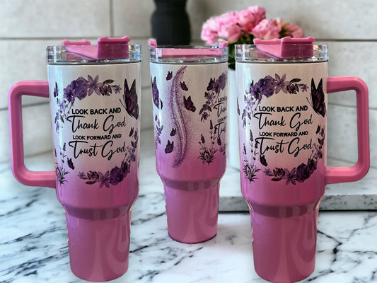 Look Back and Trust God Look Forward and Trust God -40oz Stanley Style Thirst Quencher  Cup