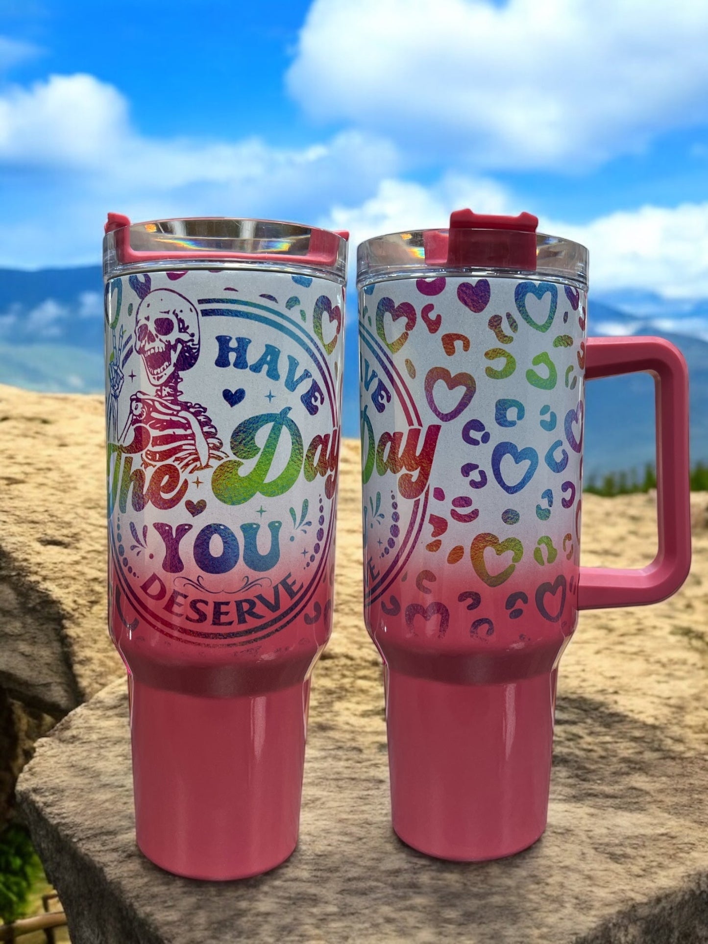 40oz Stanley Style Thirst Quencher Tumblers- Have the Day You Deserve holographic sparkle