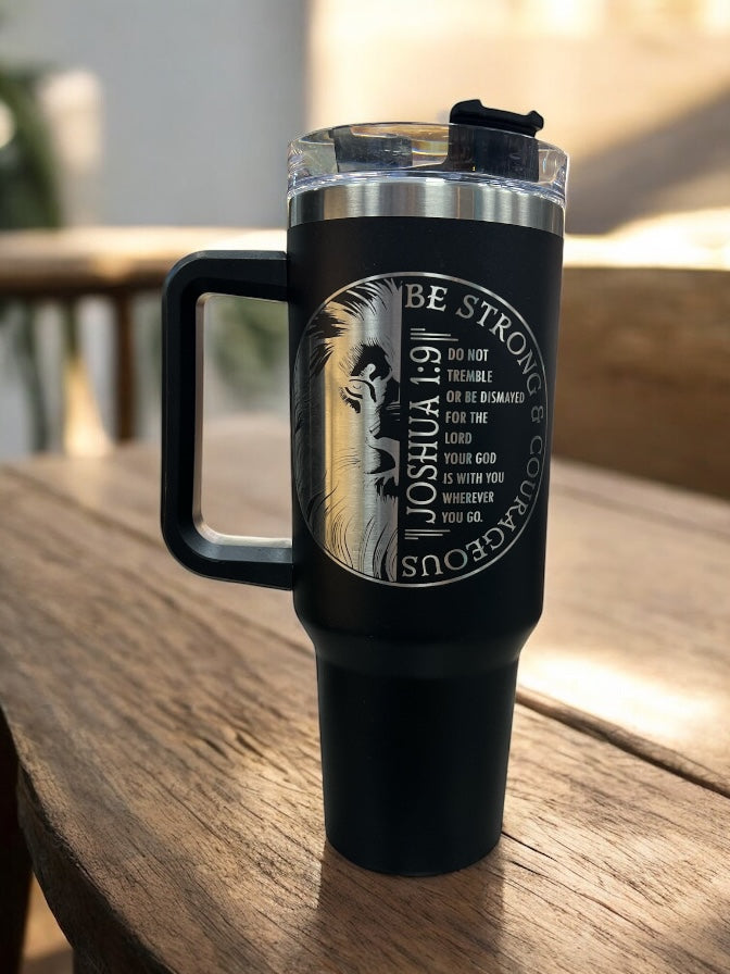 Be Strong & Courageous Stainless Steel 40oz Thirst Quencher Travel Cup
