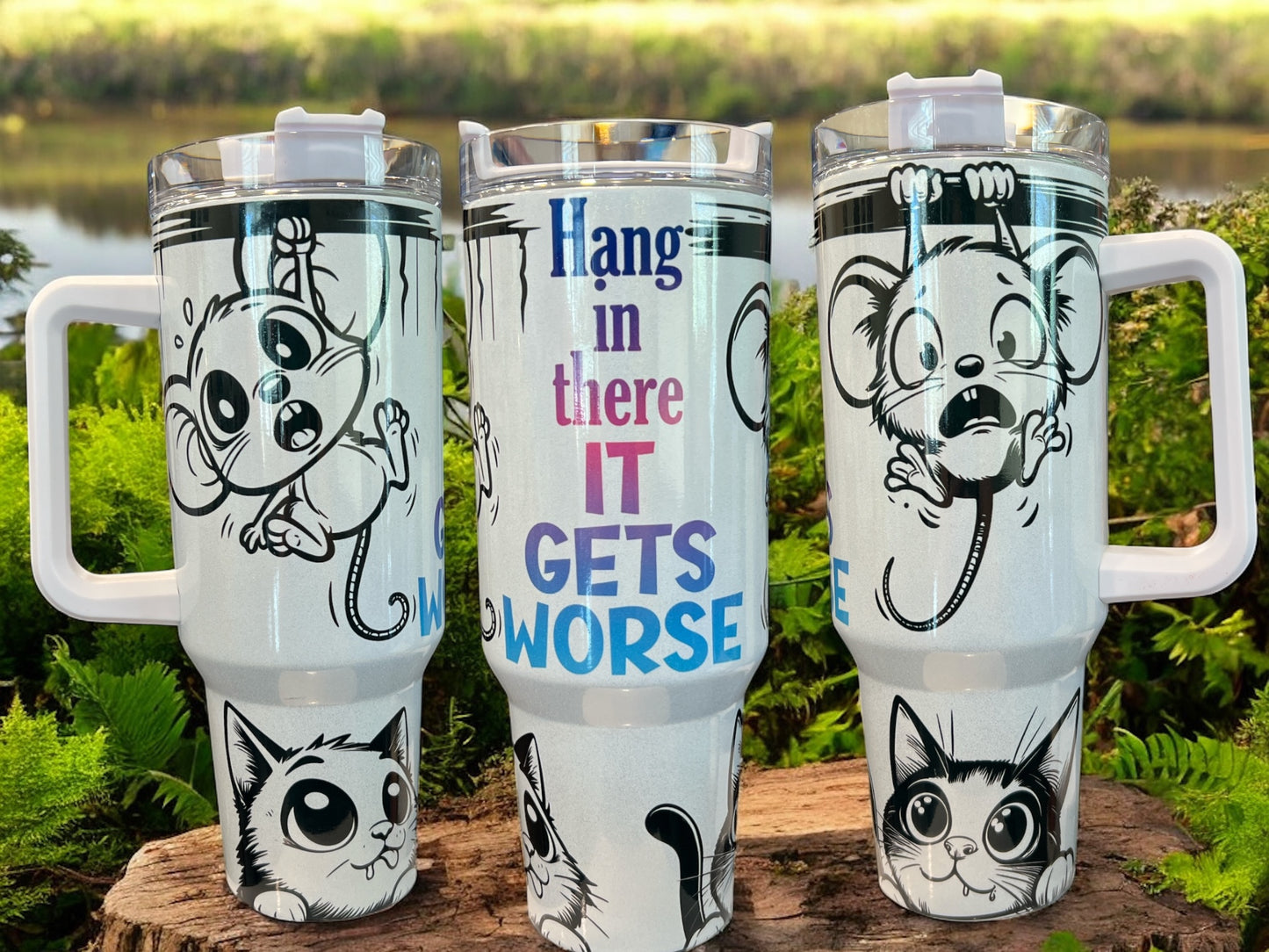 😵 Hang In There… It Gets Worse – 40oz Stainless Steel Thirst Quencher  Insulated Cup with handle  🐱💀